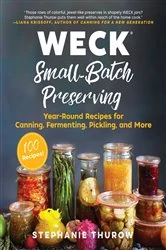 Book cover of WECK Small-Batch Preserving by Stephanie Thurow