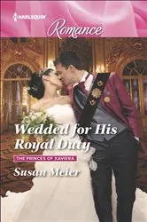 Book cover of Wedded for His Royal Duty by Susan Meier