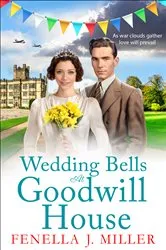 Book cover of Wedding Bells at Goodwill House by Fenella J Miller
