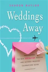 Book cover of Weddings Away by Sharon Naylor