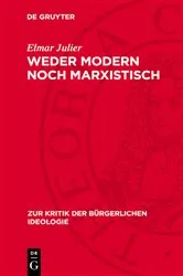 Book cover of Weder modern noch marxistisch by Elmar Julier