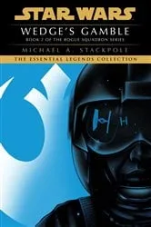 Book cover of Wedge's Gamble: Star Wars Legends (Rogue Squadron) by Michael A. Stackpole