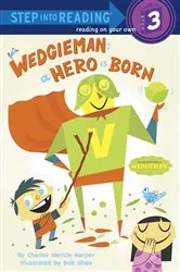 Book cover of Wedgieman: A Hero Is Born by Charise Mericle Harper