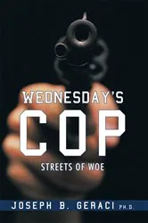 Book cover of Wednesday's Cop by Joseph B. Geraci