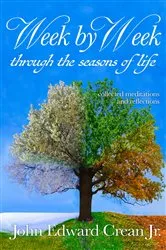 Book cover of Week by Week through the Seasons of Life by Crean, Jr., John Edward