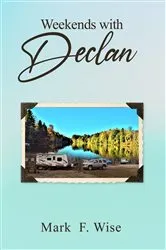 Book cover of Weekends with Declan by Mark F. Wise