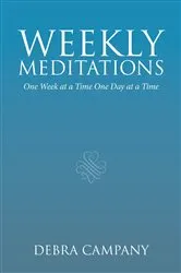 Book cover of Weekly Meditations by Debra Campany