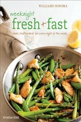 Book cover of Weeknight Fresh & Fast by Kristine Kidd