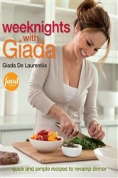 Book cover of Weeknights with Giada by Giada De Laurentiis
