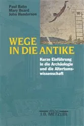 Book cover of Wege in die Antike by Paul Bahn