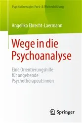 Book cover of Wege in die Psychoanalyse by Angelika Ebrecht-Laermann