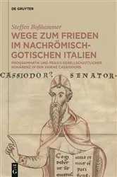 Book cover of Wege zum Frieden im nachrömisch-gotischen Italien by Steffen Boßhammer