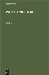 Book cover of Weiß und Blau. Band 2 by Al. Frietinger