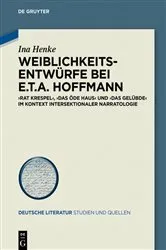 Book cover of Weiblichkeitsentwürfe bei E.T.A. Hoffmann by Ina Henke