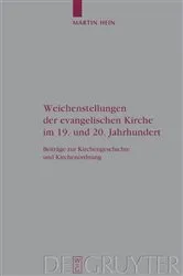 Book cover of Weichenstellungen der evangelischen Kirche im 19. und 20. Jahrhundert by Martin Hein