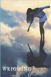 Book cover of Weighing Love by Paula Galli