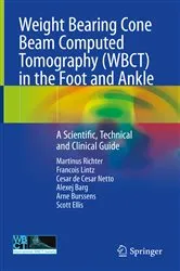 Book cover of Weight Bearing Cone Beam Computed Tomography (WBCT) in the Foot and Ankle by Martinus Richter