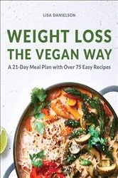 Book cover of Weight Loss the Vegan Way by Unknown