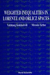 Book cover of Weighted Inequalities In Lorentz And Orlicz Spaces by Unknown