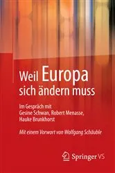 Book cover of Weil Europa sich ändern muss by Springer VS