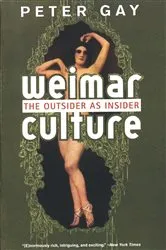 Book cover of Weimar Culture: The Outsider as Insider by Peter Gay