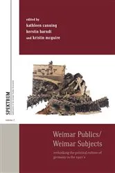 Book cover of Weimar Publics/Weimar Subjects by Kathleen Canning