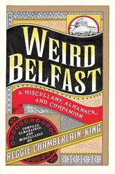 Book cover of Weird Belfast by Reggie Chamberlain-King