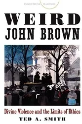 Book cover of Weird John Brown by Ted A. Smith