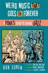 Book cover of Weird Music That Goes on Forever by Bob Suren