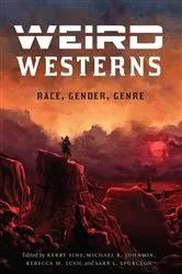 Book cover of Weird Westerns by Kerry Fine