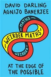 Book cover of Weirder Maths by David Darling