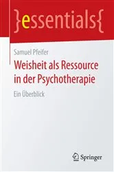 Book cover of Weisheit als Ressource in der Psychotherapie by Samuel Pfeifer