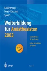 Book cover of Weiterbildung für Anästhesisten 2003 by Hubert Josef Bardenheuer