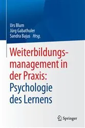 Book cover of Weiterbildungsmanagement in der Praxis: Psychologie des Lernens by Urs Blum