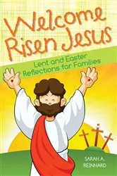 Book cover of Welcome Risen Jesus by Reinhard Sarah A.