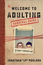 Book cover of Welcome to Adulting Survival Guide by Jonathan Pokluda