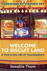 Book cover of Welcome to Biscuit Land by Jessica Thom