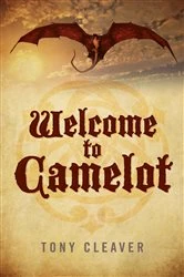 Book cover of Welcome to Camelot by Tony Cleaver