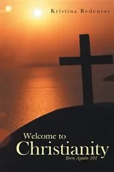 Book cover of Welcome to Christianity by Kristina Redenius