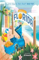 Book cover of Welcome to Florida: A Little Engine That Could Road Trip by Watty Piper