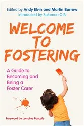 Book cover of Welcome to Fostering by Andy Elvin