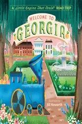 Book cover of Welcome to Georgia: A Little Engine That Could Road Trip by Watty Piper