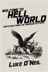Book cover of Welcome to Hell World by Luke O'Neil