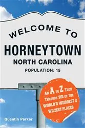 Book cover of Welcome to Horneytown, North Carolina, Population: 15 by Quentin Parker