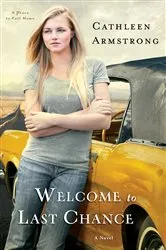 Book cover of Welcome to Last Chance (A Place to Call Home Book #1) by Cathleen Armstrong