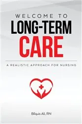 Book cover of Welcome to Long-term Care by Bilquis Ali