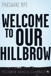 Book cover of Welcome to our Hillbrow by Phaswane Mpe
