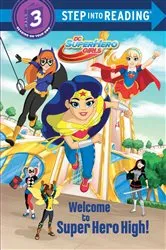 Book cover of Welcome to Super Hero High! (DC Super Hero Girls) by Courtney Carbone