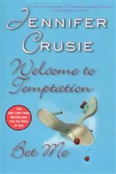 Book cover of Welcome to Temptation/Bet Me by Jennifer Crusie