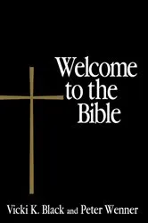 Book cover of Welcome to the Bible by Vicki K. Black